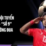 Xuân Son Đội Tuyển Việt Nam - “Số 9” Trở Lại Đường Đua